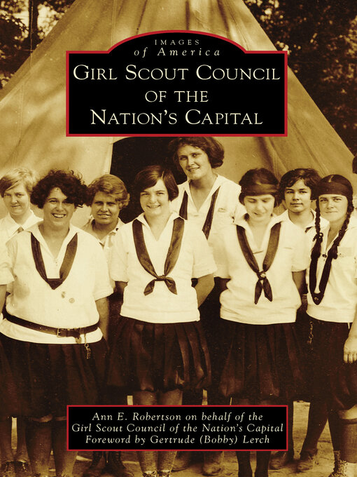 Title details for Girl Scout Council of the Nation's Capital by Ann Elizabeth Robertson - Available